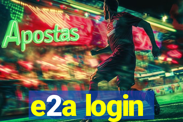 e2a login